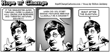 DHS, Napolitano, Immigration, Border, Sequester, hope n' change, hope and change, stilton jarlsberg, obama, obama jokes