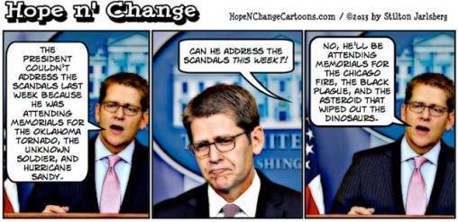 obama, obama jokes, political humor, cartoon, hope n' change, hope and change, stilton jarlsberg, benghazi, scandals, irs, ap, carney, moore, sandy